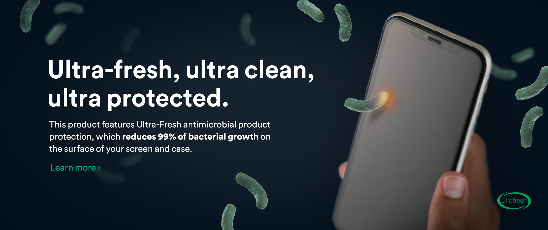 Ultra Fresh Screen Protection