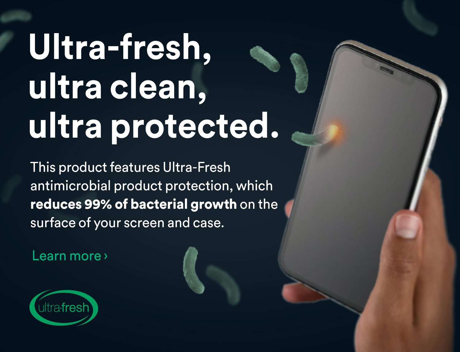 Ultra Fresh Screen Protection